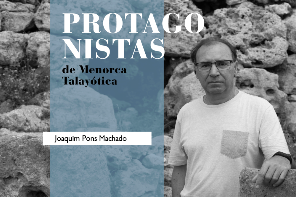 Joaquim Pons protagonistas menorca talayótica