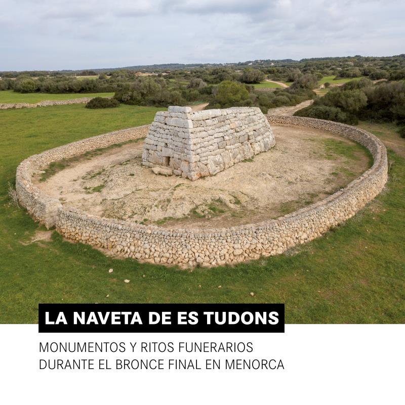 portada La naveta des Tudons. Monumentos y ritos funerarios durante el bronce final en Menorca